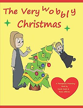 The Very Wobbly Christmas: A story to help children who feel anxious about Christmas