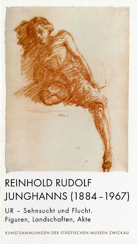 Reinhold Rudolf Junghanns (1884-1967) UR - Sehnsucht und Flucht