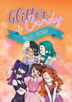 Magici ricordi. Glitter & Candy