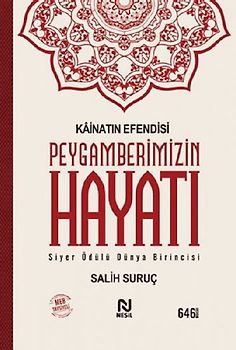 Kainatin Efendisi Peygamberimizin Hayati: 2 Cilt Bir Arada - Suruc, Salih