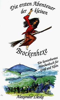 Die ersten Abenteuer der kleinen Brockenhexe