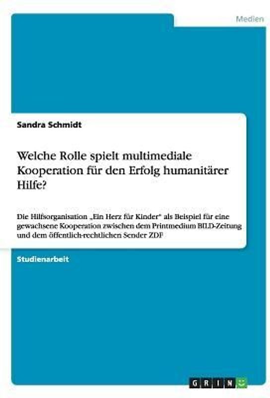 Welche Rolle spielt multimediale Kooperation für den Erfolg humanitärer Hilfe?