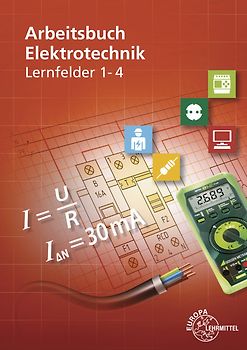 Arbeitsbuch Elektrotechnik Lernfelder 1-4