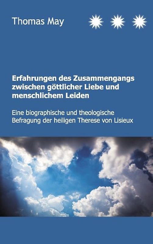 Erfahrungen des Zusammenhangs zwischen göttlicher Liebe und menschlichem Leiden
