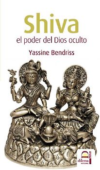 Shiva : el poder del dios oculto