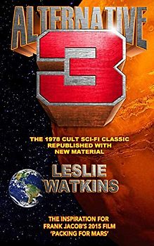 Alternative 3: The 1978 Cult SciFi Classic Republished with New Material