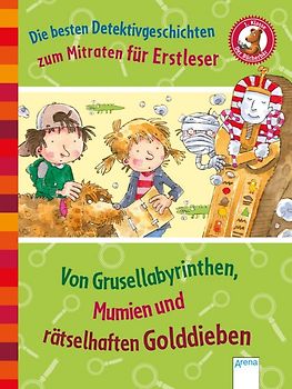 Der Bücherbär. Erstlesebücher für das Lesealter 1. Klasse / Die besten Detektivgeschichten zum Mitraten für Erstleser