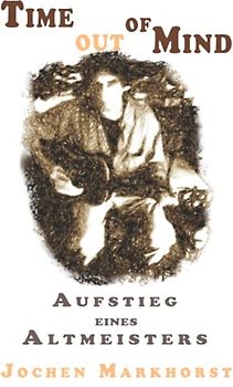 Time Out Of Mind: Aufstieg eines Altmeisters (Die Songs von Bob Dylan)