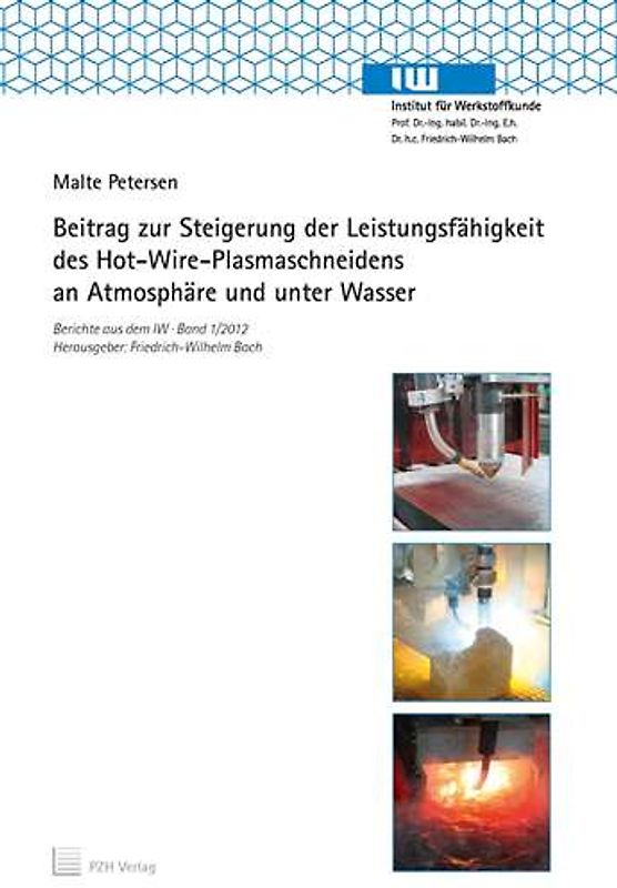 Beitrag zur Steigerung der Leistungsfähigkeit des Hot-Wire-Plasmaschneidens an Atmosphäre und unter Wasser