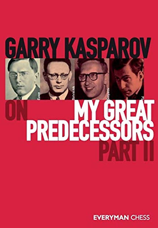 Garry Kasparov on My Great Predecessors, Part Two: Euwe, Botvinnik, Smyslov, Tal