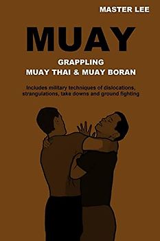 MUAY: Grappling - Muay Thai & Muay Boran