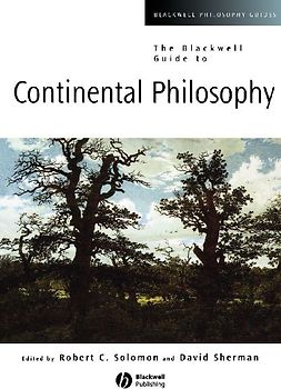 The Blackwell Guide to Continental Philosophy