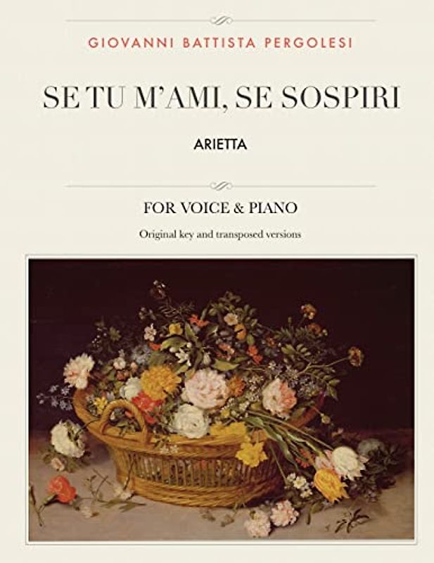 Se tu m'ami, se sospiri: Arietta, For High, Medium and Low Voices (The Singer's Resource, Band 4)