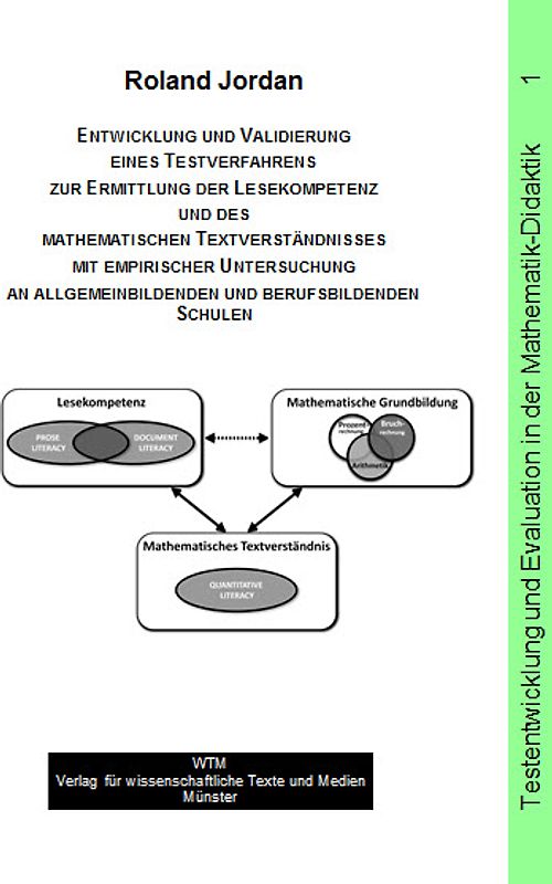 Entwicklung und Validierung eines Testverfahrens zur Ermittlung der Lesekompetenz und des mathematischen Textverständnisses mit empirischer Untersuchung an allgemeinbildenden und berufsbildenden Schulen