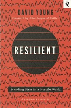 Resilient: Standing Firm in a Hostile World