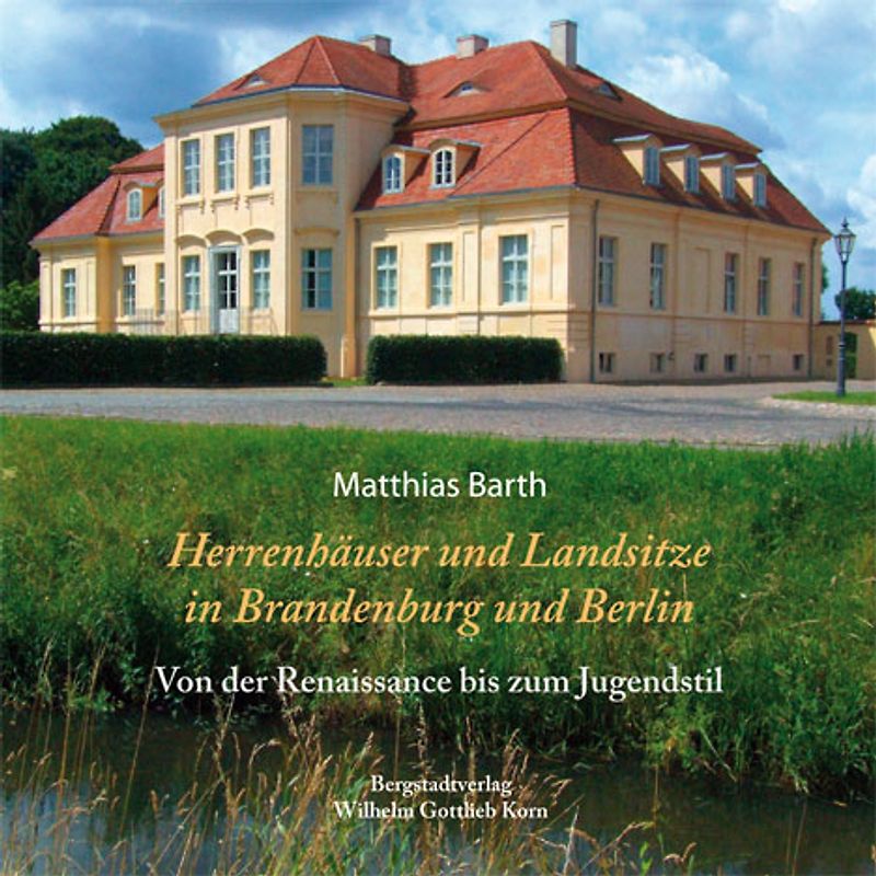 Herrenhäuser und Landsitze in Berlin und Brandenburg