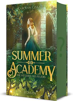Summer Academy. Die Hüterin des Feuers