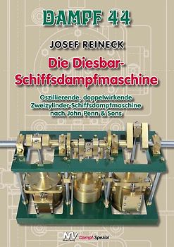 Dampf-Reihe / Dampf 44 – Die Diesbar-Schiffsdampfmaschine