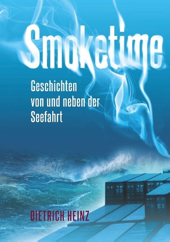 Smoketime - Geschichten von und neben der Seefahrt
