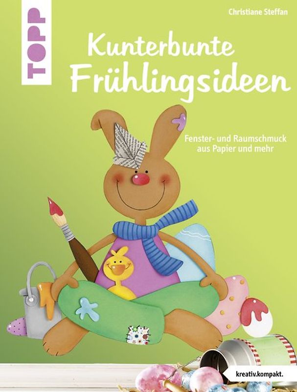 Kunterbunte Frühlingsideen (kreativ.kompakt.)