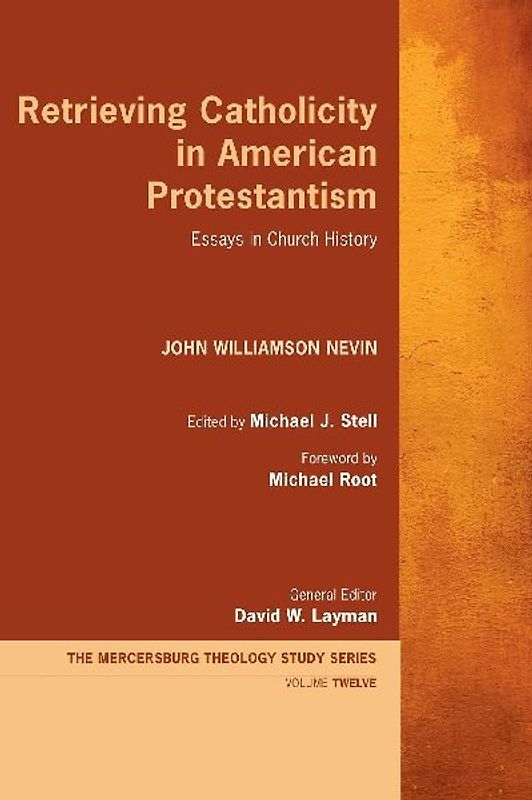 Retrieving Catholicity in American Protestantism