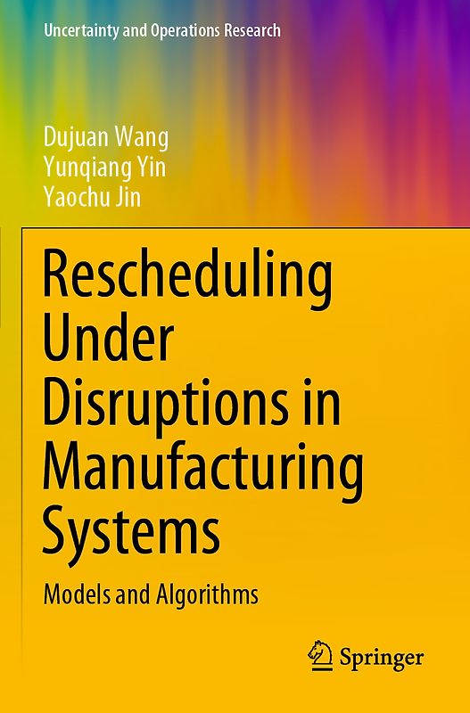 Rescheduling Under Disruptions in Manufacturing Systems