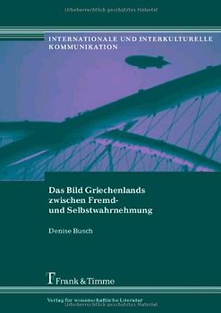 Das Bild Griechenlands zwischen Fremd- und Selbstwahrnehmung