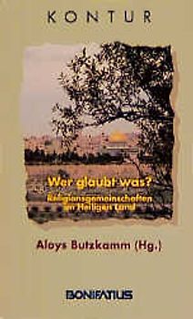 Wer glaubt was? - Religionsgemeinschaften im Heiligen Land