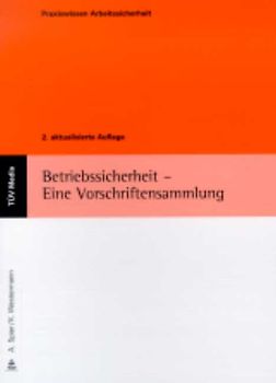 Betriebssicherheit - Eine Vorschriftensammlung