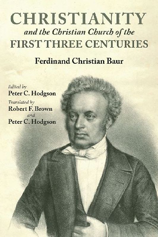 Christianity and the Christian Church of the First Three Centuries