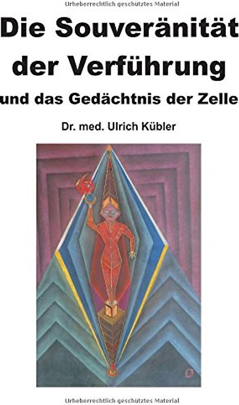 Die Souveränität der Verführung: und das Gedächtnis der Zelle