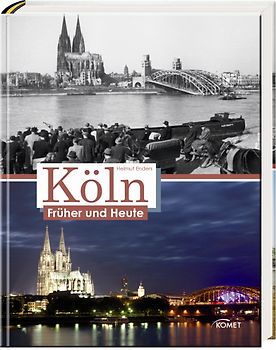 Köln früher und heute