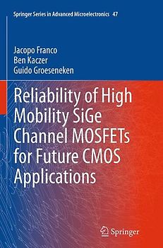 Reliability of High Mobility SiGe Channel MOSFETs for Future CMOS Applications