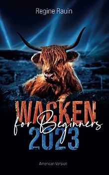 WACKEN 2023 for Beginners: Special edition "Flashing Colors"