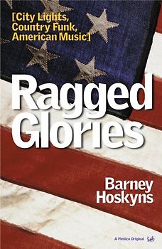 Ragged Glories: City Lights, Country Funk, American Music