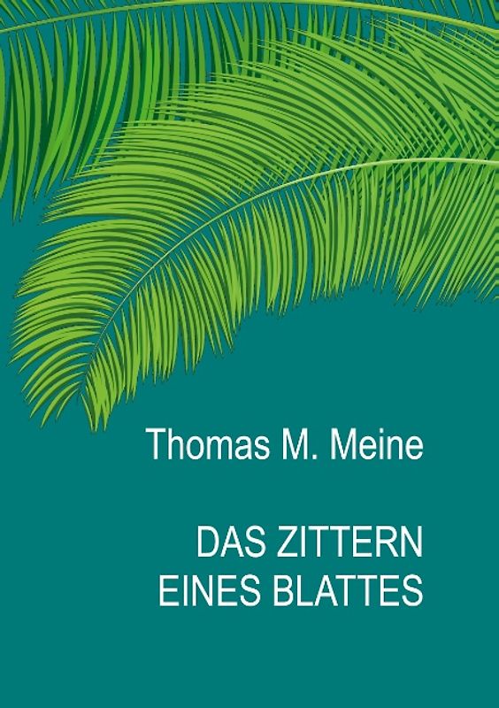 Das Zittern eines Blattes