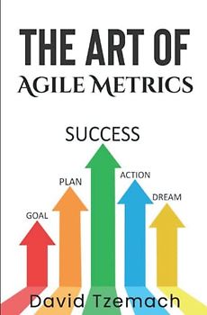 The Art of Agile Metrics