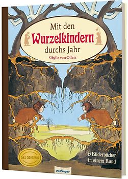 Etwas von den Wurzelkindern: Mit den Wurzelkindern durchs Jahr
