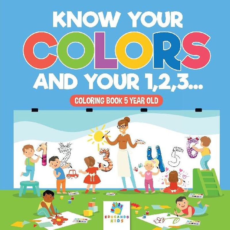 Know Your Colors and Your 1,2,3... | Coloring Book 5 Year Old