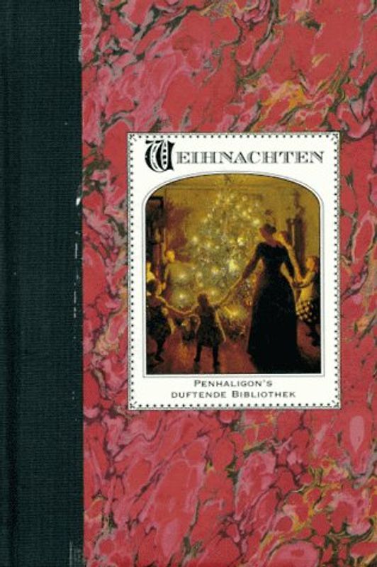 Weihnachten. Penhaligon's duftende Bibliothek mit literarischen Texten und Gemälden des 15. bis 20. Jahrhunderts