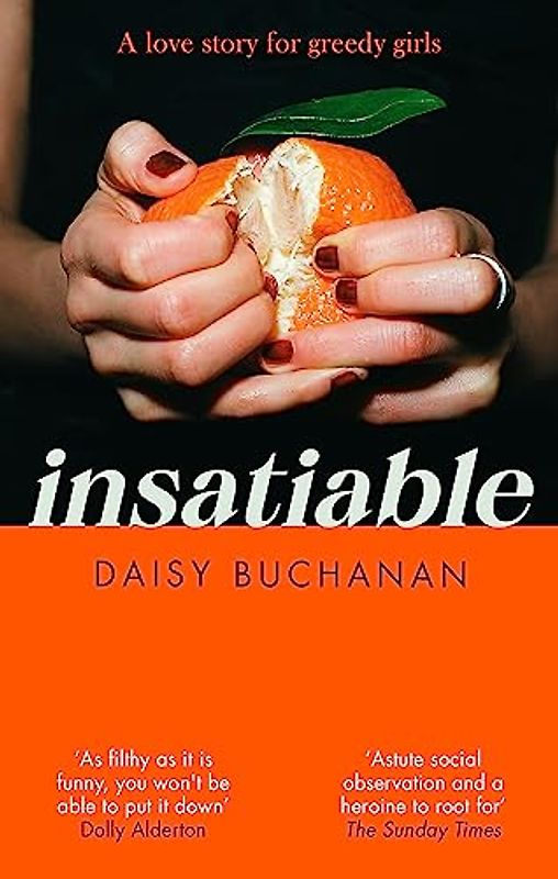 Insatiable: ‘A frank, funny account of 21st-century lust’ Independent