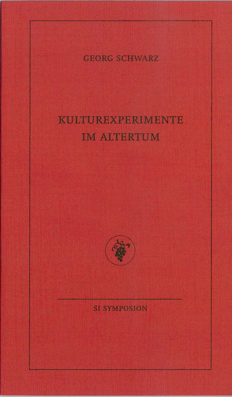 Kulturexperimente im Altertum