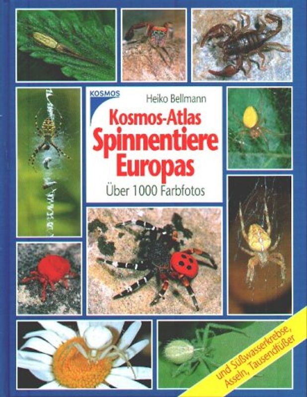 Kosmos-Atlas Spinnentiere Europas. Und Süsswasserkrebse, Asseln, Tausendfüssler
