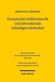 Europäisches Kollisionsrecht und internationale Schiedsgerichtsbarkeit