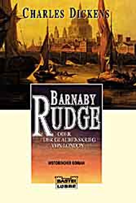 Barnaby Rudge oder Der Glaubenskrieg von London