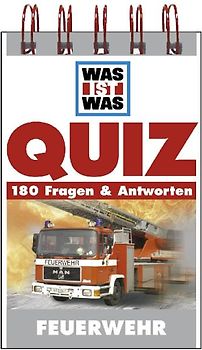 Feuerwehr. 180 Fragen & Antworten