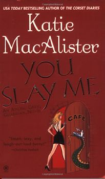 You Slay Me (Aisling Grey, Guardian, Novel) - Katie MacAlister