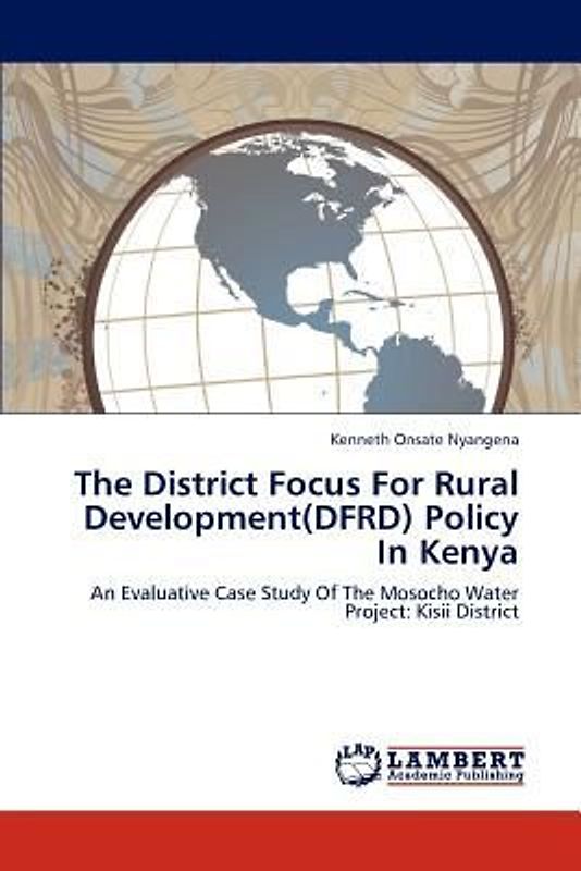 The District Focus For Rural Development(DFRD) Policy In Kenya