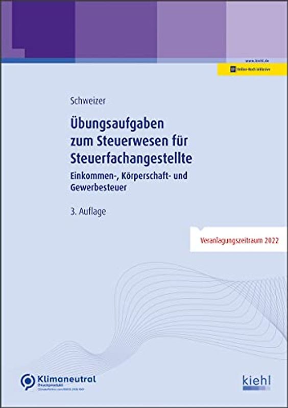 Übungsaufgaben zum Steuerwesen für Steuerfachangestellte: Einkommen-, Körperschaft- und Gewerbesteuer