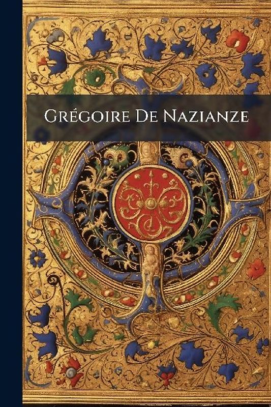 GrÃ(c)goire De Nazianze